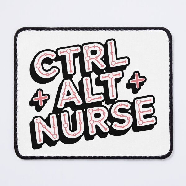 Item preview, Ctrl + Alt + Nurse – Funny Informatics Nurse Tech Humor designed and sold by CuteDesignables.