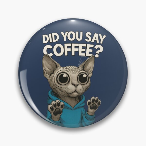 Item preview, Coffee? The Sphynx Cat Heard You Loud and Clear designed and sold by CoffeeNJesus.