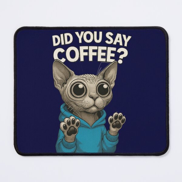 Item preview, Coffee? The Sphynx Cat Heard You Loud and Clear designed and sold by CoffeeNJesus.