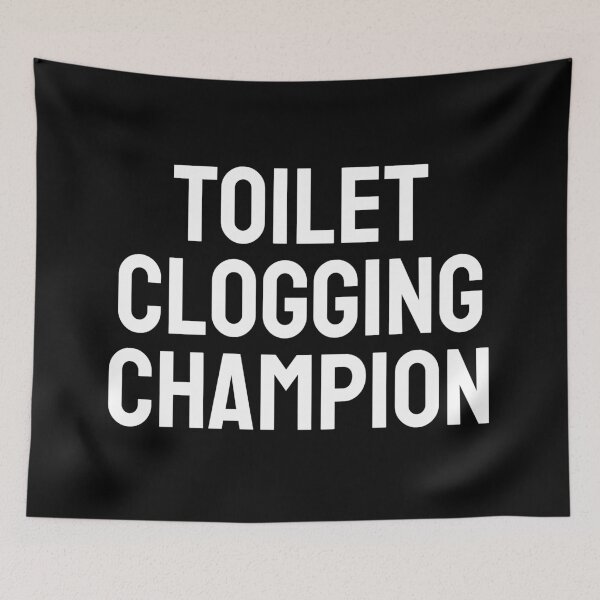 Item preview, Toilet Clogging Champion Funny Bold Humor Design designed and sold by SWETA HALDER.