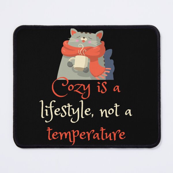 Item preview, Cozy is a lifestyle, not a temperature designed and sold by Nikki Krishna.