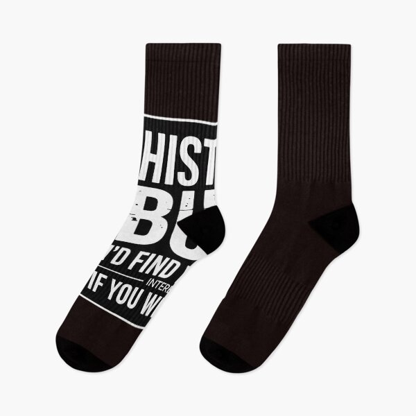 Item preview, Sarcastic, History Buff I'd Find You More, Joke designed and sold by hettingerchaim.