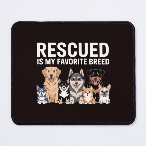 Item preview, Rescued Is My Favorite Breed - Animal Rescue designed and sold by hettingerchaim.