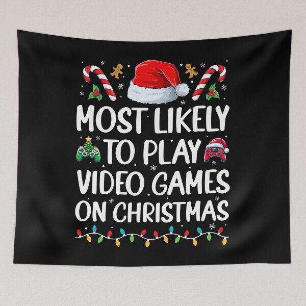 Item preview, Funny Gamer Most Likely To Play Video Games On Christmas designed and sold by BaidenNeta.