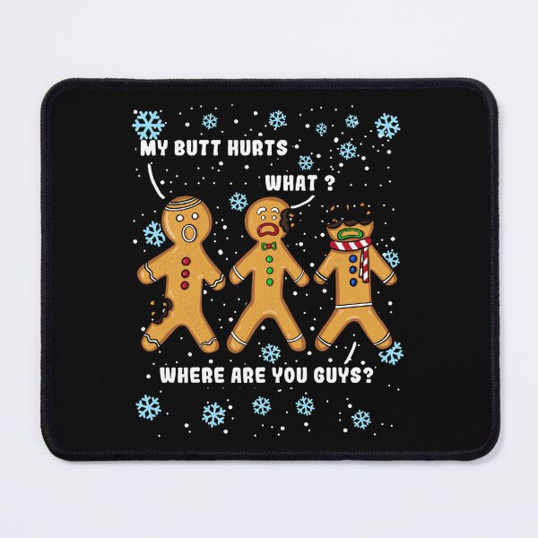 Item preview, Gingerbread Man Cookie My Butt Hurts Funny Christmas  designed and sold by BaidenNeta.