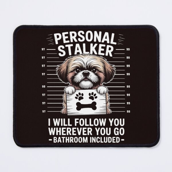 Item preview, Personal Stalker Shih Tzu Pet Dog Lover Owner Gift designed and sold by hettingerchaim.