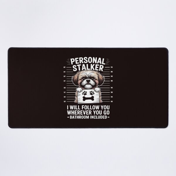 Item preview, Personal Stalker Shih Tzu Pet Dog Lover Owner Gift designed and sold by hettingerchaim.