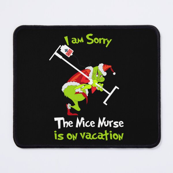 Item preview, I Am Sorry The Nice Nurse Is On Vacation Funny Christmas designed and sold by BaidenNeta.