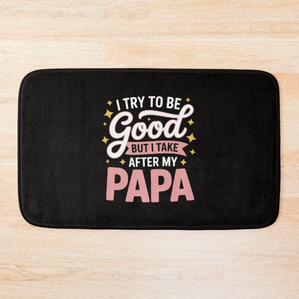 Item preview, I Try To Be Good But I Take After My Papa Kid Son Daughter designed and sold by portcrysral.