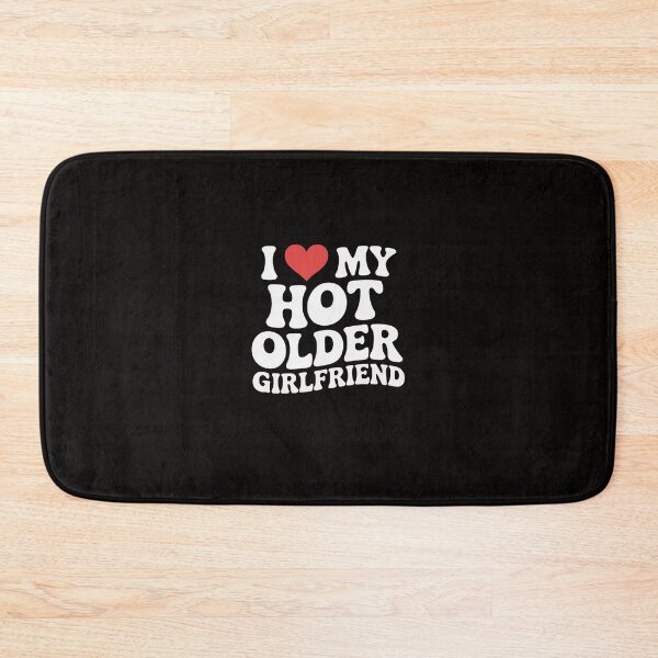 Item preview, I Love My Hot Older Girlfriend I Heart My Hot Girlfriend designed and sold by portcrysral.