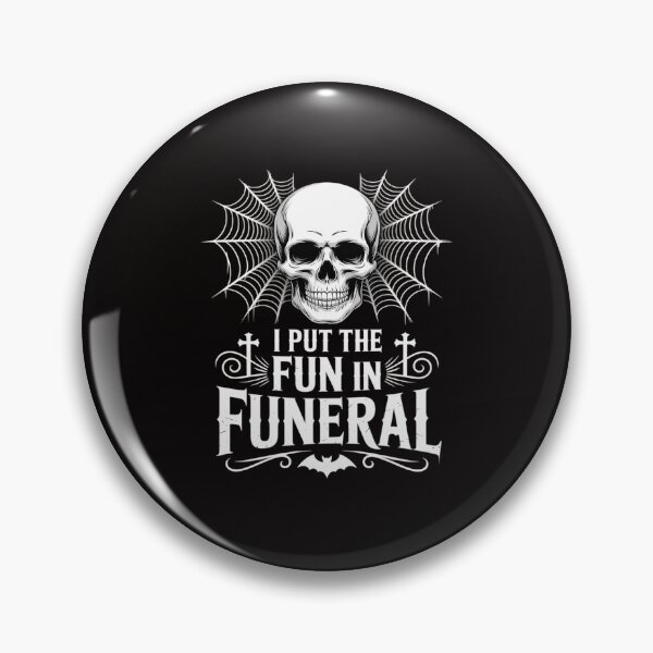 Item preview, I Put The Fun In Funeral Embalmer Mortician designed and sold by portcrysral.