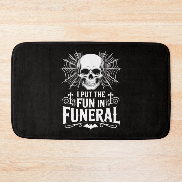 Item preview, I Put The Fun In Funeral Embalmer Mortician designed and sold by portcrysral.