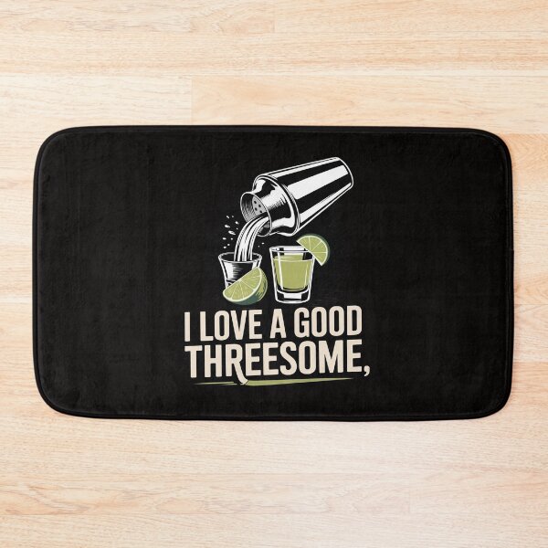 Item preview, I Love A Good Threesome Tequila designed and sold by portcrysral.