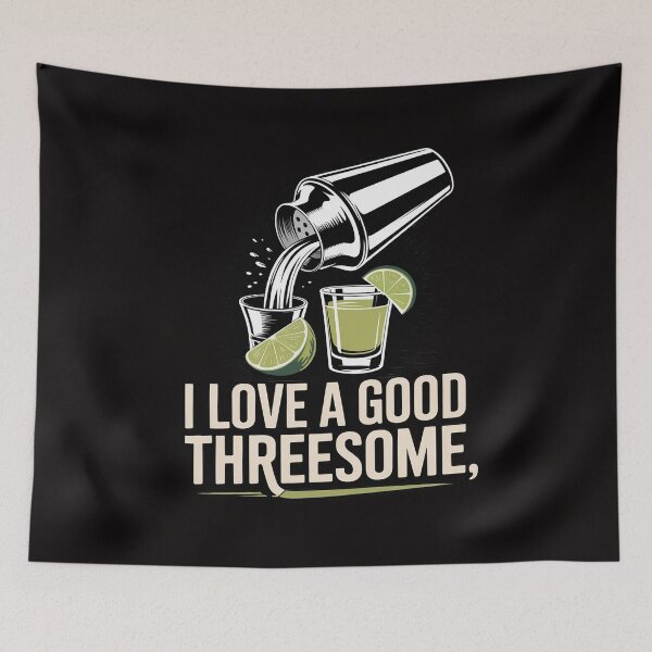 Item preview, I Love A Good Threesome Tequila designed and sold by portcrysral.