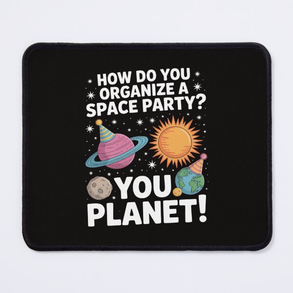 Item preview, How Do You Organize A Space Party designed and sold by portcrysral.