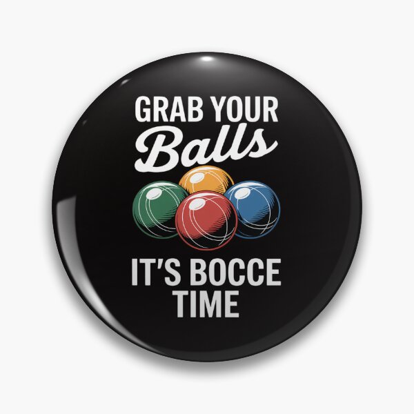 Item preview, Grab Your Balls It's Bocce Time designed and sold by ForestMmost.