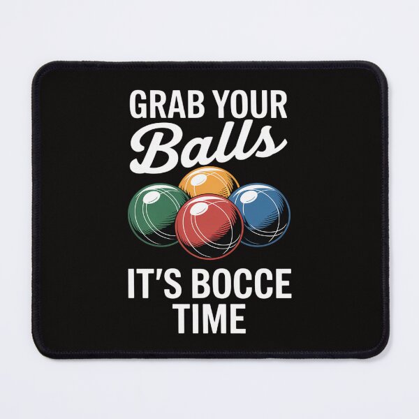 Item preview, Grab Your Balls It's Bocce Time designed and sold by ForestMmost.