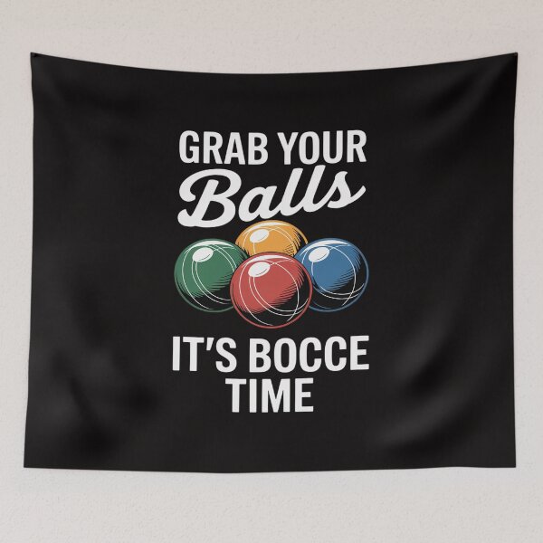 Item preview, Grab Your Balls It's Bocce Time designed and sold by ForestMmost.