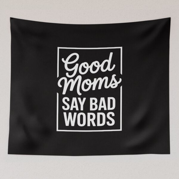Item preview, Good Moms Say Bad Words Perfect For Mother's Day designed and sold by ForestMmost.