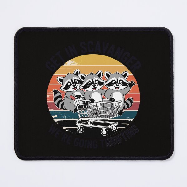 Item preview, Get In Scavanger We're Going Thrifting Raccoon Lover designed and sold by ForestMmost.
