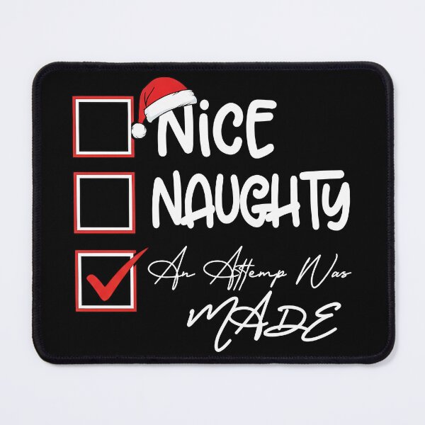 Item preview, Nice Naughty An Attempt Was Made Christmas List Santa Claus designed and sold by KristenosNehk.
