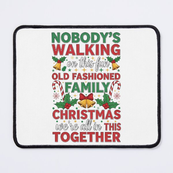 Item preview, Nobody's Walking Out On This Fun Old Fashion Ugly Christmas designed and sold by KristenosNehk.
