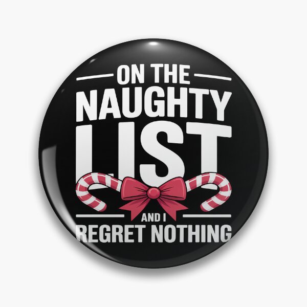 Item preview, On The Naughty List And I Regret Nothing Funny Xmas designed and sold by KristenosNehk.