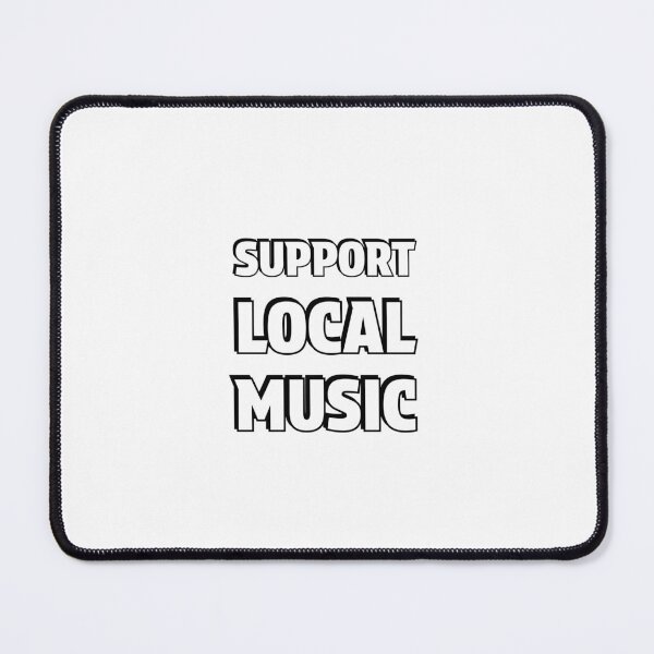 Item preview, Support local music designed and sold by Inspirationmotivation.