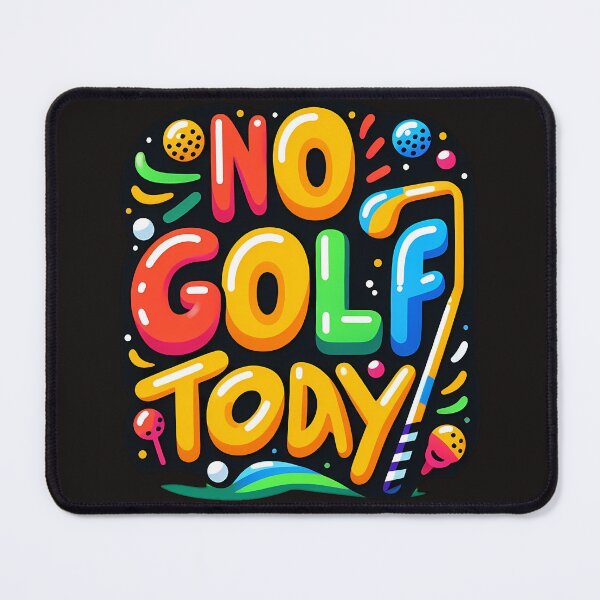 Item preview, no golf today designed and sold by NCNGDESIGN.