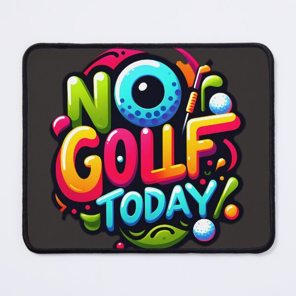 Item preview, no golf today designed and sold by NCNGDESIGN.