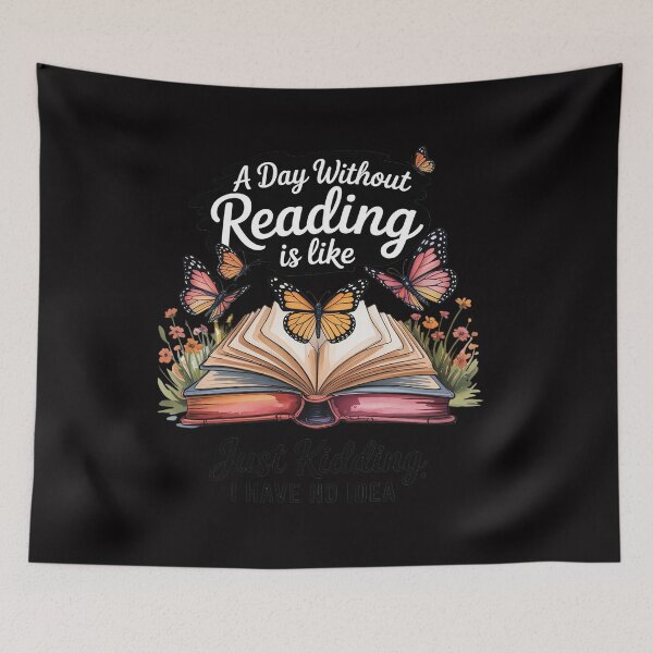Item preview, A day without reading is like.. funny bookworm designed and sold by CareTopping.