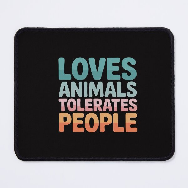 Item preview, Loves Animals Tolerates People Animal Lover Dog Mom designed and sold by CareTopping.