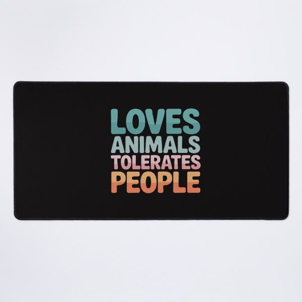 Item preview, Loves Animals Tolerates People Animal Lover Dog Mom designed and sold by CareTopping.
