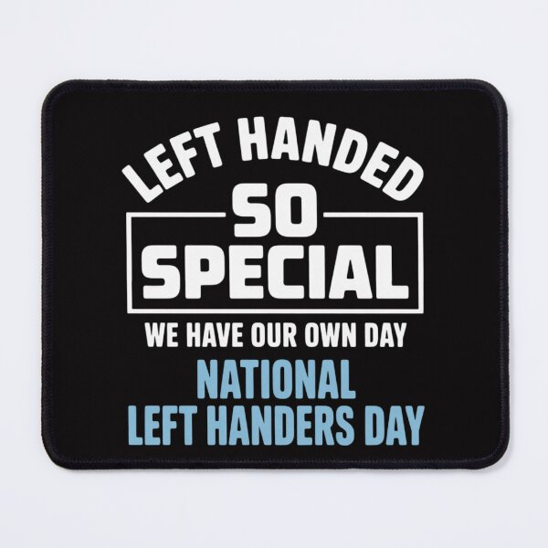 Item preview, Left Handed So Special  National Left Handers Day Gift designed and sold by MuteElevent.