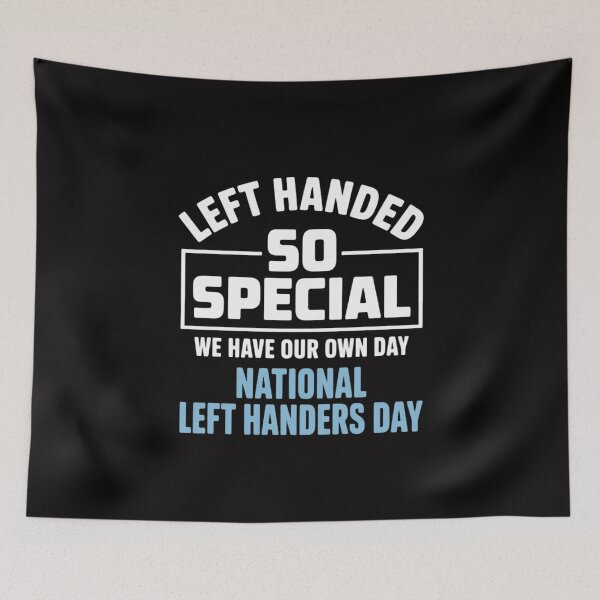 Item preview, Left Handed So Special  National Left Handers Day Gift designed and sold by MuteElevent.