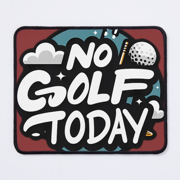 Item preview, no golf today designed and sold by NCNGDESIGN.