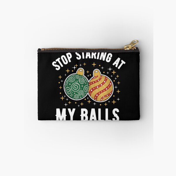 Item preview, Stop Staring At My Balls Funny Naughty Christmas designed and sold by KristenosNehk.