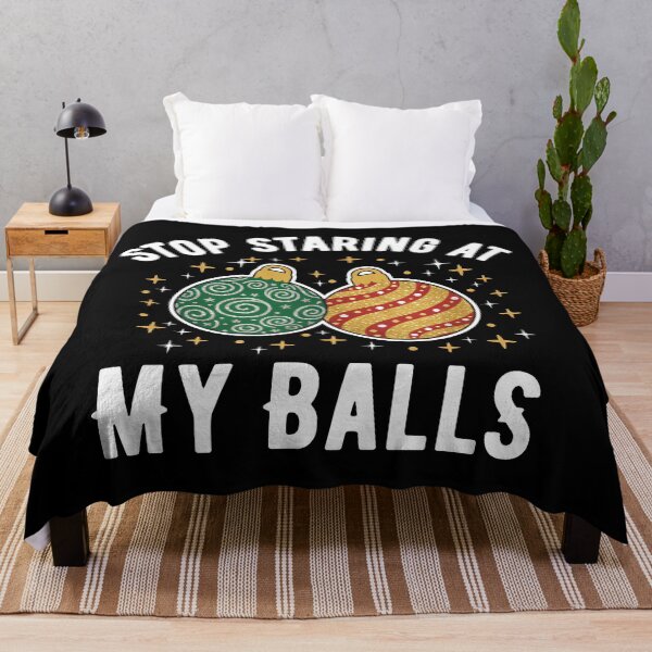 Item preview, Stop Staring At My Balls Funny Naughty Christmas designed and sold by KristenosNehk.