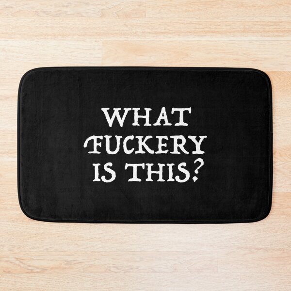 Item preview, What Fuckery Is This designed and sold by HallowedWhisk.