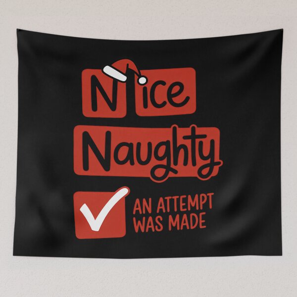 Item preview, Nice Naughty An Attempt Was Made Funny Christmas Santa Claus designed and sold by KristenosNehk.
