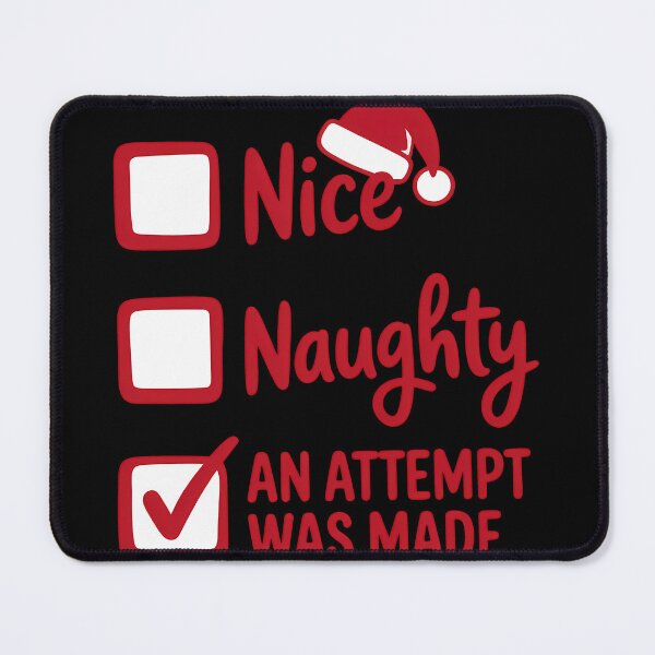 Item preview, Nice Naughty An Attempt Was Made Christmas List Santa Claus designed and sold by KristenosNehk.