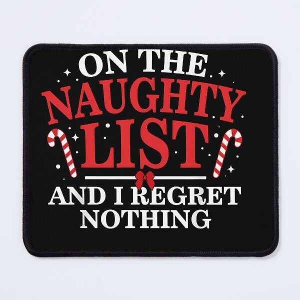Item preview, On The Naughty List And I Regret Nothing Funny Christmas designed and sold by KristenosNehk.