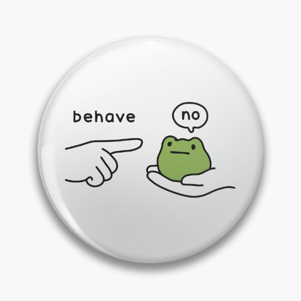 Item preview, Behave No Frog Meme designed and sold by NQArtist.