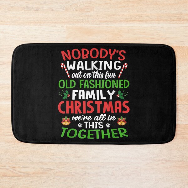 Item preview, Nobody's Walking Out On This Fun Old Fashion Ugly Christmas designed and sold by KristenosNehk.