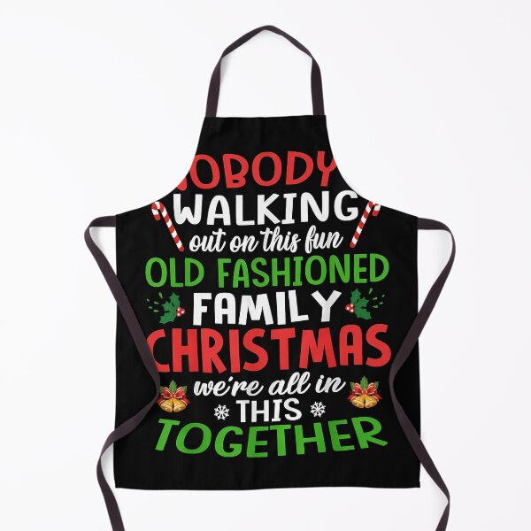 Item preview, Nobody's Walking Out On This Fun Old Fashion Ugly Christmas designed and sold by KristenosNehk.