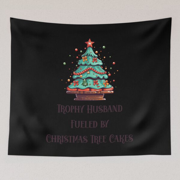 Item preview, Trophy Husband Fueled by Christmas Tree Cakes designed and sold by WonderMix.