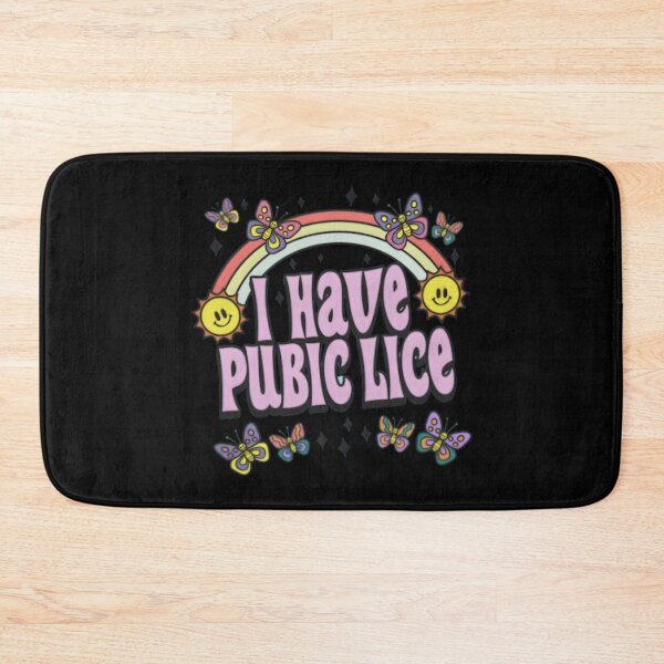 Item preview, I Have Public Lice – Funny designed and sold by HallowedWhisk.