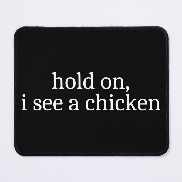Item preview, Hold on, I see a chicken designed and sold by Sleepy Cat Design.