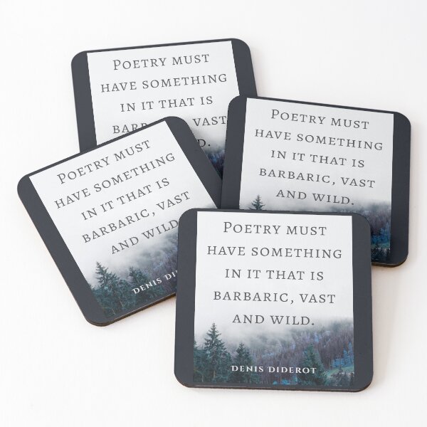 Item preview, Denis Diderot quote: Poetry must have something in it that is barbaric, vast and wild. designed and sold by artbleed.