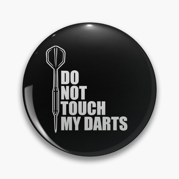 Item preview, Do Not Touch My Darts Warning Dart Player Humor designed and sold by shirt-o-mat.